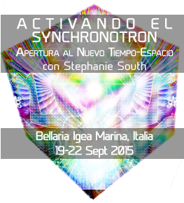 Activating Synchronicity - Opening to a New Timespace with Stephanie South - Bellaria Igea Marina, Italy - 19-22 September 2015