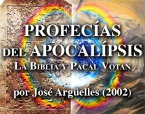 Revelation Prophecies: The Bible and Pacal Votan - by Jose Arguelles (2002)
